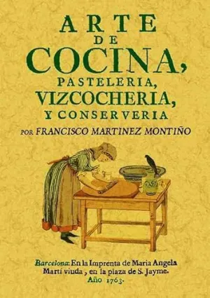 ARTE DE COCINA, PASTELERIA, VIZCOCHERIA Y CONSERVERIA ARTE DE COCINA, PASTELERIA, VIZCOCHERIA Y CONSERVERIA