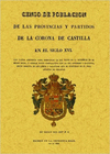 CENSO DE POBLACIÓN DE LAS PROVINCIAS Y PARTIDOS DE LA CORONA DE CASTILLA EN EL SIGLO XVI