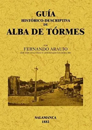 ALBA DE TORMES. GUIA HISTORICO