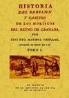 HISTORIA DEL REBELIÓN Y CASTIGO DE LOS MORISCOS DEL REYNO DE GRANADA (2 VOL.)