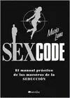 SEX CODE: EL MANUAL PRÁCTICO DE LOS MAESTROS DE LA SEDUCCIÓN