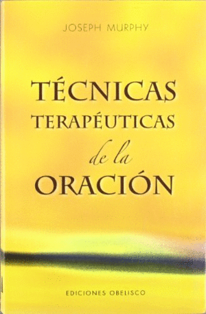 TECNICAS TERAPEUTICAS DE LA ORACION