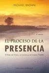 EL PROCESO DE LA PRESENCIA: EL PODER DEL AHORA Y LA CONCIENCIA DEL INSTANTE PRESENTE