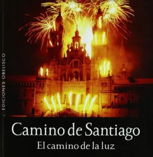 CAMINO DE SANTIAGO. EL CAMINO DE LA LUZ.