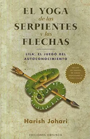 EL YOGA DE LAS SERPIENTES Y LAS FLECHAS<BR>