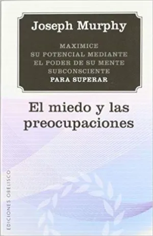 EL MIEDO Y LAS PREOCUPACIONES