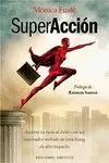 SUPERACCION: ACELERA TU RUTA AL ÉXITO CON UN INNOVADOR MÉTODO DE COACHING DE ALTO IMPACTO