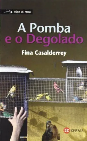 A POMBA E O DEGOLADO.