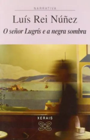 O SEÑOR LUGRÍS E A NEGRA SOMBRA.