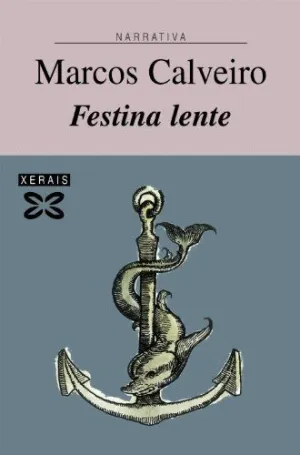 FESTINA LENTE.