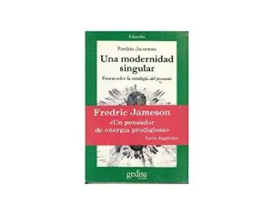 UNA MODERNIDAD SINGULAR: ENSAYO SOBRE LA ONTOLOGÍA DEL PRESENTE