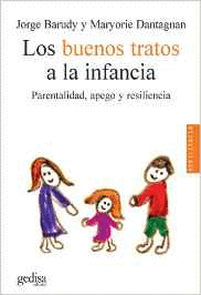 LOS BUENOS TRATOS A LA INFANCIA: PARENTALIDAD, APEGO Y RESILENCIA