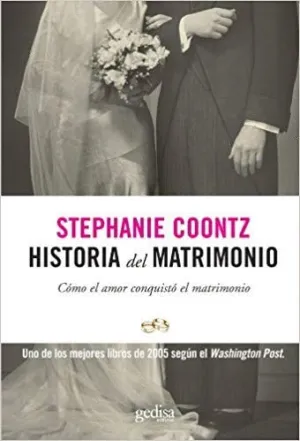 HISTORIA DEL MATRIMONIO: CÓMO EL AMOR CONQUISTÓ EL MATRIMONIO