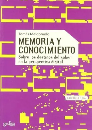MEMORIA Y CONOCIMIENTO: SOBRE LOS DESTINOS DEL SABER EN LA PERSPECTIVA DIGITAL MEMORIA Y CONOCIMIENTO: SOBRE LOS DESTINOS DEL SABER EN LA PERSPECTIVA DIGITAL