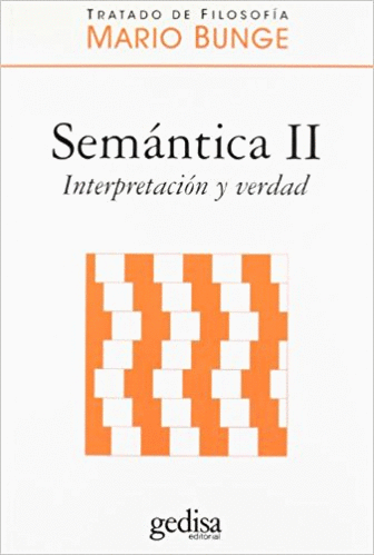 SEMÁNTICA II: INTERPRETACIÓN Y VERDAD