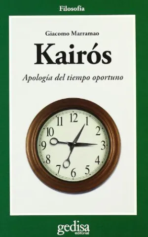 KAIRÓS: APOLOGÍA DEL TIEMPO OPORTUNO
