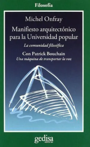 MANIFIESTO ARQUITECTÓNICO PARA LA UNIVERSIDAD POPULAR: LA COMUNIDAD FILOSÓFICA. UNA MÁQUINA DE TRANS