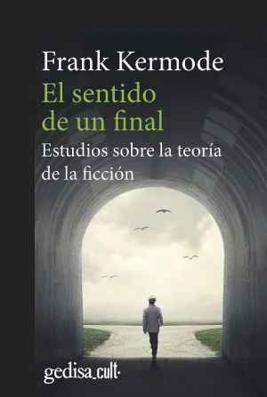 EL SENTIDO DE UN FINAL. ESTUDIOS SOBRE LA TEORÍA DE LA FICCIÓN