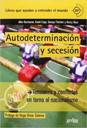 AUTODETERMINACIÓN Y SECESIÓN: TENSIONES Y CONFLICTOS EN TORNO AL NACIONALISMO