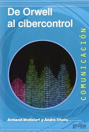 DE ORWELL AL CIBERCONTROL