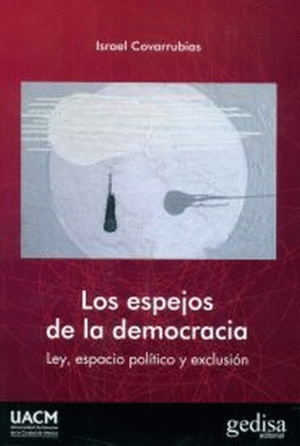 LOS ESPEJOS DE LA DEMOCRACIA: LEY, ESPACIO PÚBLICO Y EXCLUSIÓN
