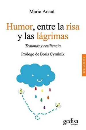 HUMOR, ENTRE LA RISA Y LAS LÁGRIMAS: TRAUMAS Y RESILIENCIA HUMOR, ENTRE LA RISA Y LAS LÁGRIMAS: TRAUMAS Y RESILIENCIA