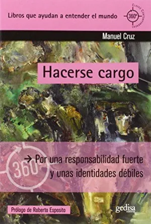 HACERSE CARGO: POR UNA RESPONSABILIDAD FUERTE Y UNAS IDENTIDADES DÉBILES