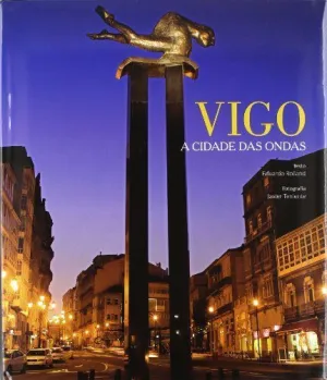 VIGO: A CIDADE DAS ONDAS