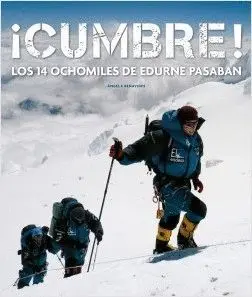 CUMBRE!: LOS 14 OCHOMILES DE EDURNE PASABAN