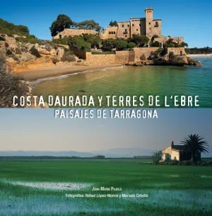 COSTA DAURADA Y TERRES DE L´EBRE: PAISAJES DE TARRAGONA