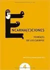ENCARNA(C)CIONES : TEORÍA(S) DE LOS CUERPOS, CELEBRADO EN LA UNIVERSIDAD AUTÓNOMA DE BARCELONA, DEL ENCARNA(C)CIONES : TEORÍA(S) DE LOS CUERPOS, CELEBRADO EN LA UNIVERSIDAD AUTÓNOMA DE BARCELONA, DEL