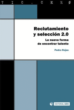 RECLUTAMIENTO Y SELECCIÓN 2.0. LA NUEVA FORMA DE ENCONTRAR TALENTO