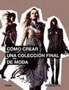 COMO CREAR UNA COLECCION FINAL DE MODA COMO CREAR UNA COLECCION FINAL DE MODA