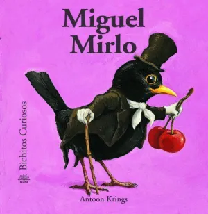 MIGUEL MIRLO - BICHITOS CURIOSOS