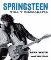 SPRINGSTEEN: VIDA Y DISCOGRAFIA