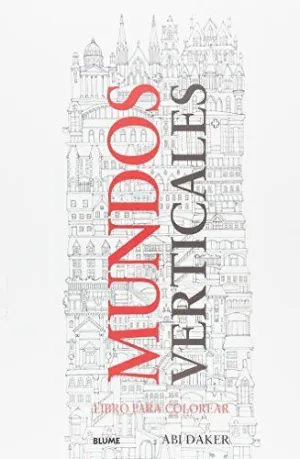 MUNDOS VERTICALES: LIBRO PARA COLOREAR