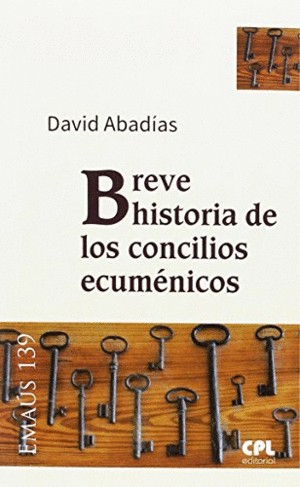 BREVE HISTORIA DE LOS CONCILIOS ECUMÉNICOS