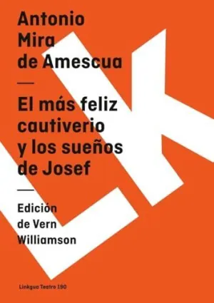 EL MÁS FELIZ CAUTIVERIO Y LOS SUEÑOS DE JOSEF