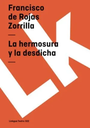 LA HERMOSURA Y LA DESDICHA