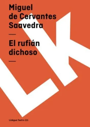 EL RUFIÁN DICHOSO EL RUFIÁN DICHOSO