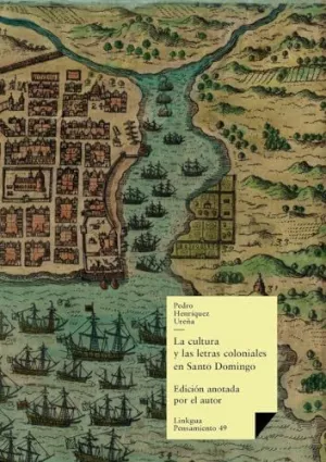 LA CULTURA Y LAS LETRAS COLONIALES EN SANTO DOMINGO