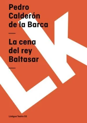 LA CENA DEL REY BALTASAR LA CENA DEL REY BALTASAR
