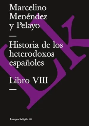 HISTORIA DE LOS HETERODOXOS ESPAÑOLES HISTORIA DE LOS HETERODOXOS ESPAÑOLES