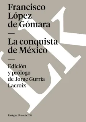 HISTORIA DE LA CONQUISTA DE MÉXICO