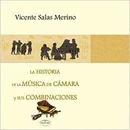LA HISTORIA DE LA MUSICA DE CAMARA Y SUS COMBINACIONES