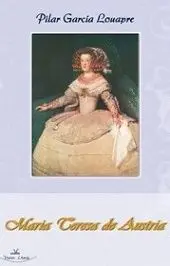 MARIA TERESA DE AUSTRIA, HIJA DE FELIPE IV Y ESPOSA DE LUIS XIV DE FRANCIA