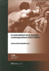 LA SEXUALIDAD EN LA ESPAÑA CONTEMPORÁNEA, 1800-1950