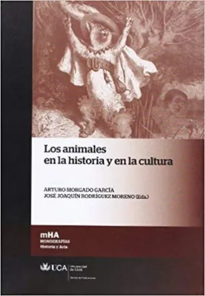 LOS ANIMALES EN LA HISTORIA Y EN LA CULTURA LOS ANIMALES EN LA HISTORIA Y EN LA CULTURA
