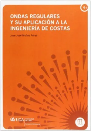 ONDAS REGULARES Y SU APLICACIÓN A LA INGENIERÍA DE COSTAS