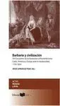 BARBARIE Y CIVILIZACIÓN : XVI ENCUENTRO DE LA ILUSTRACIÓN AL ROMANTICISMO, CÁDIZ, AMÉRICA Y EUROPA A